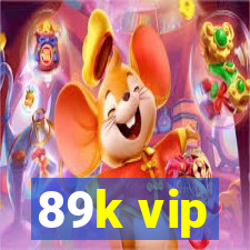 89k vip